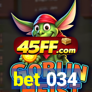 bet 034